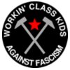 workin class kids against fascism